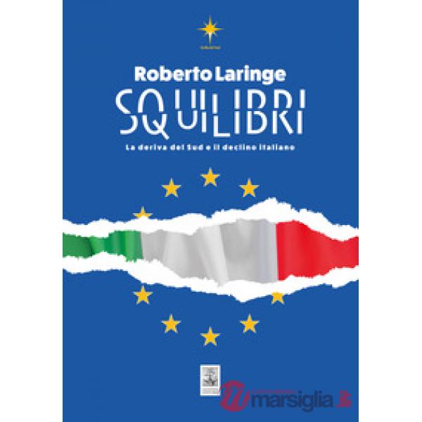 Squilibri. La deriva del Sud e il declino italiano