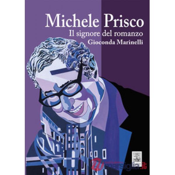 Michele Prisco. Il signore del romanzo