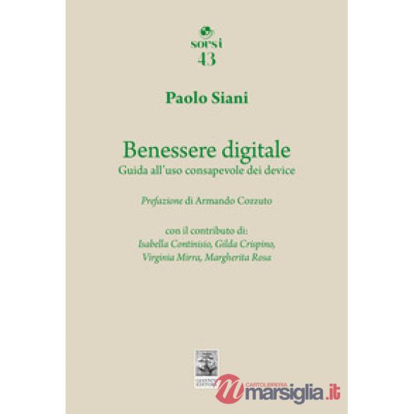 Benessere digitale. Guida all'uso consapevole dei device