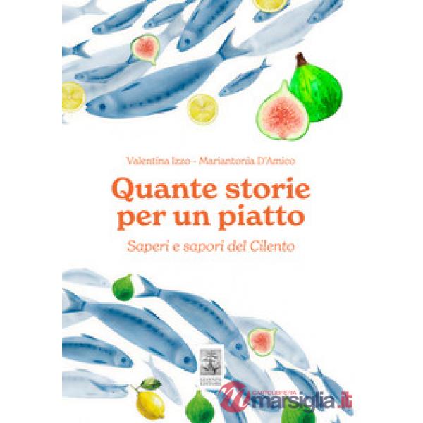 Quante storie per un piatto. Saperi e sapori del Cilento