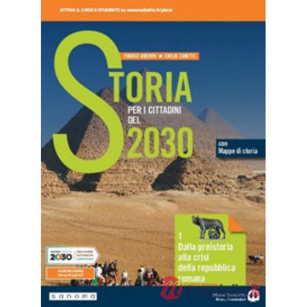 STORIA PER I CITTADINI DEL 2030 VOL. 1 CON MAPPE DI STORIA
