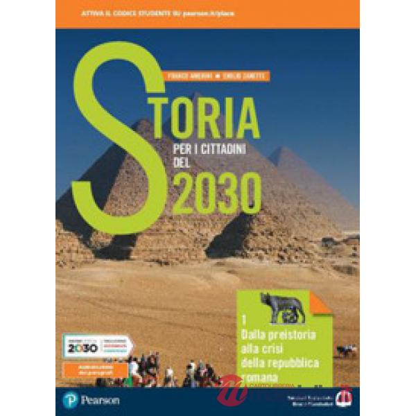 STORIA PER I CITTADINI DEL 2030 VOL. 1