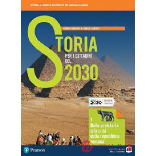 STORIA PER I CITTADINI DEL 2030 VOLUME 1