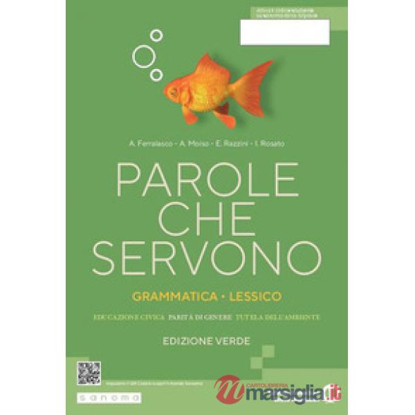 PAROLE CHE SERVONO. GRAMMATICA - LESSICO