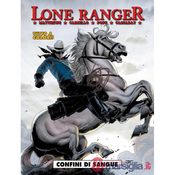 Lone Ranger. Vol. 2: Confini di sangue
