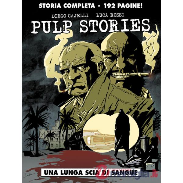 Lunga scia di sangue. Pulp stories (Una)