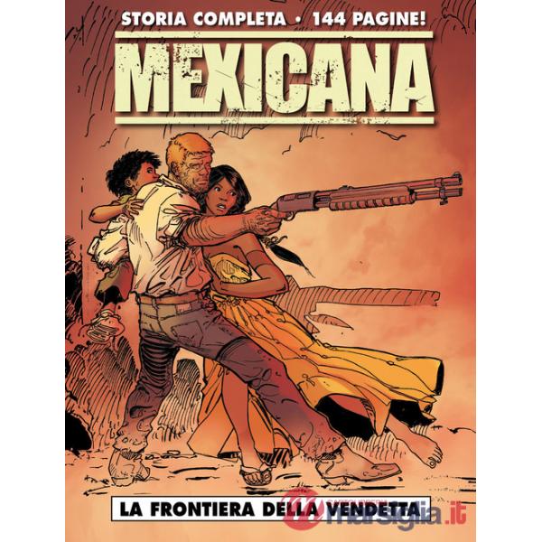 Frontiera della vendetta. Mexicana (La)