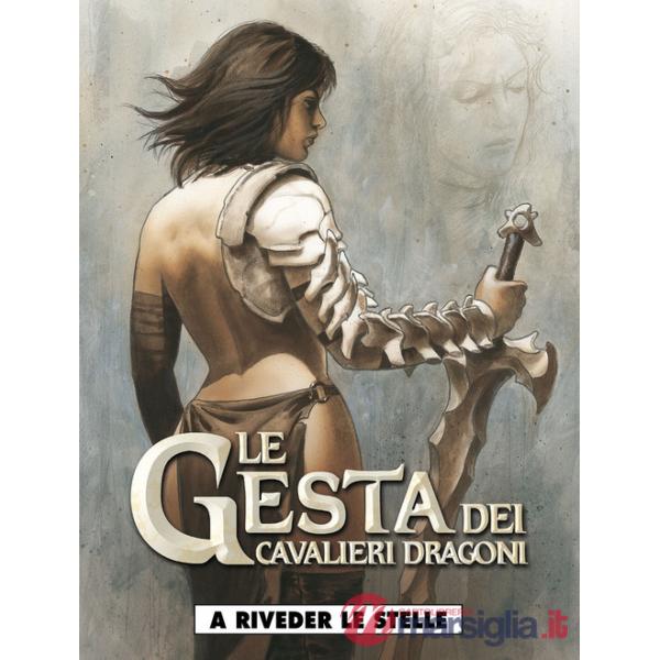 A riveder le stelle. Le gesta dei cavalieri dragoni. Vol. 4