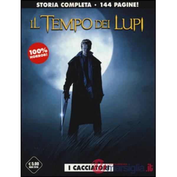 Cacciatori. Il tempo dei lupi (I)