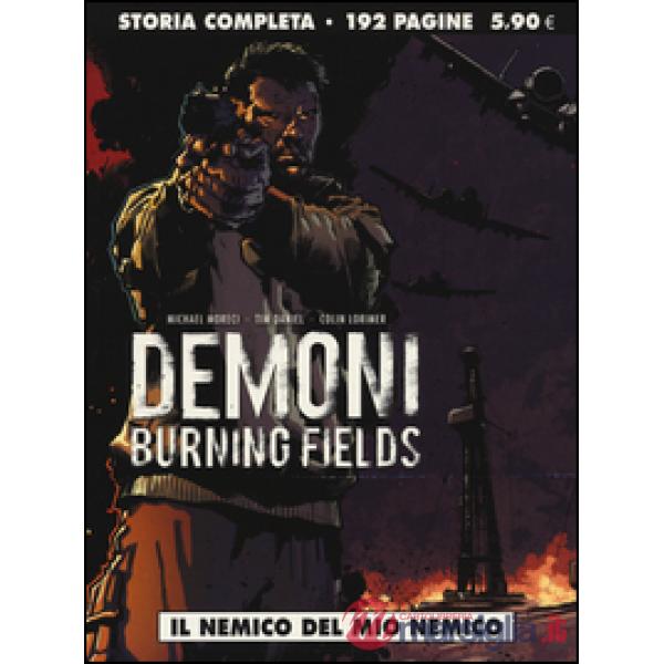 Nemico del mio nemico. Demoni. Burning fields (Il)