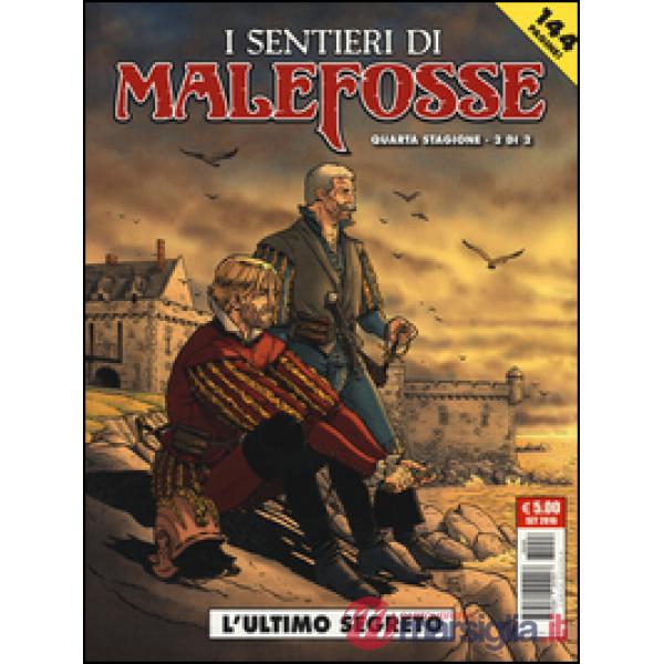 Ultimo segreto. I sentieri di Malefosse (L'). Vol. 9