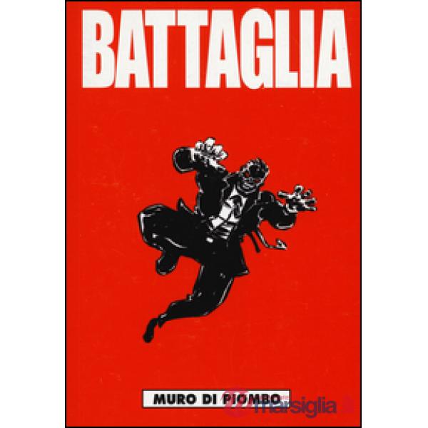Battaglia. Vol. 3: Muro di piombo