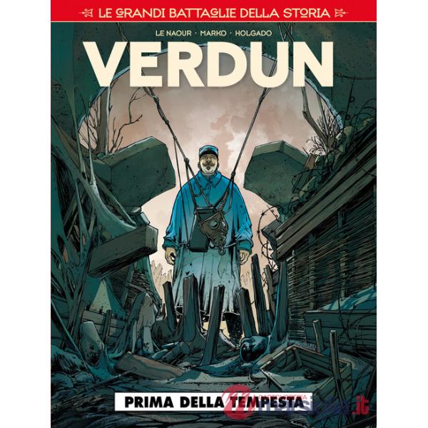 Grandi battaglie della storia (Le). Vol. 1: Verdun. Prima della tempesta