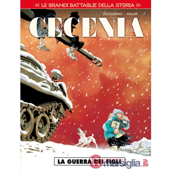 Grandi battaglie della storia (Le). Vol. 8: Cecenia. La guerra dei figli