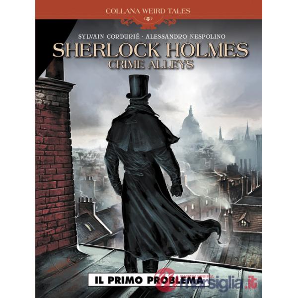 Primo problema. Sherlock Holmes. Crime Alleys (Il)