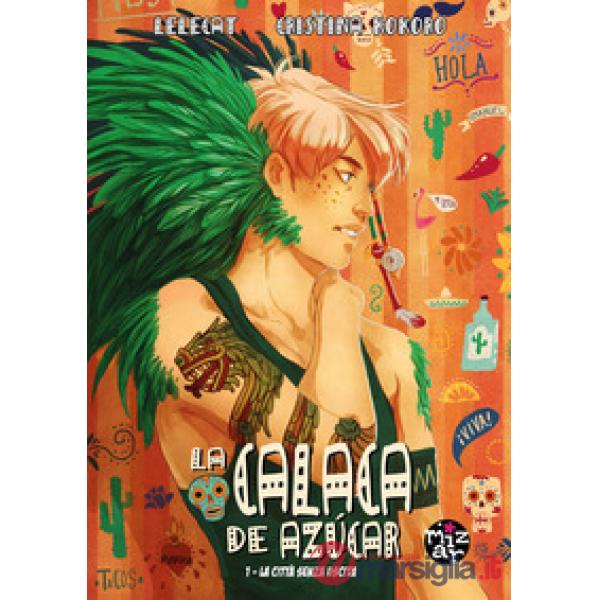 Calaca de Azúcar (La). Vol. 1: La città senza uscita