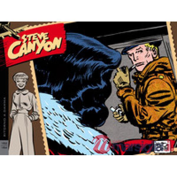 Steve Canyon. Strisce domenicali e giornaliere. Vol. 4: Ritorno a Damma (1953-1954)