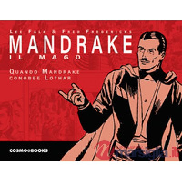 Mandrake il mago. Le tavole domenicali. Vol. 1: Quando Mandrake conobbe Lothar