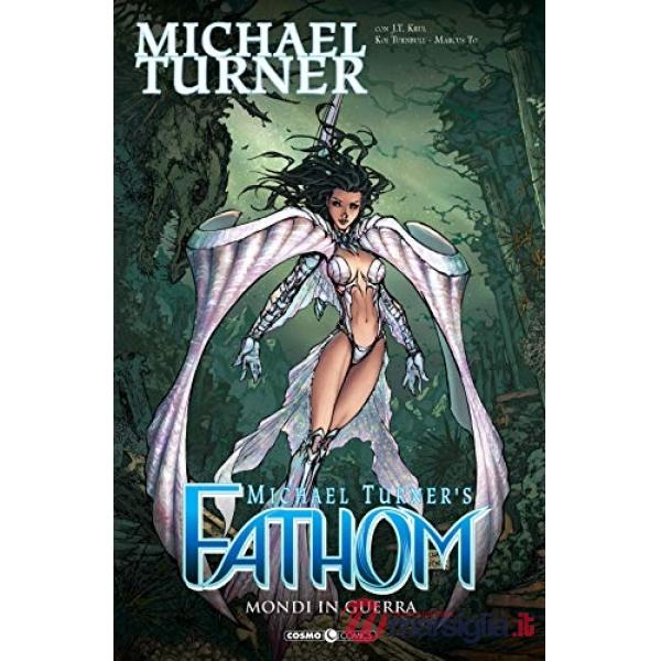 Fathom. Vol. 3: Mondi in guerra