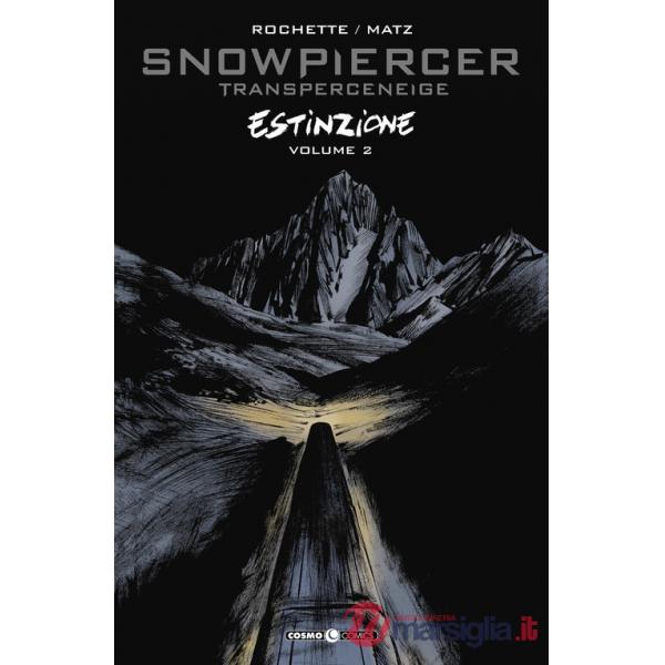 Snowpiercer. Estinzione. Vol. 2