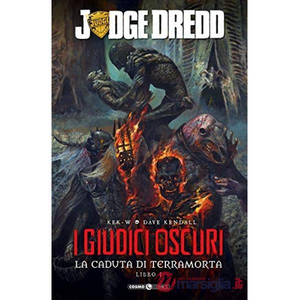Giudici oscuri. La caduta di Terramorta. Judge Dredd (I). Vol. 1