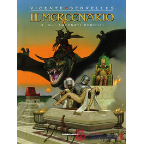 Mercenario (Il). Vol. 9: Gli antenati perduti