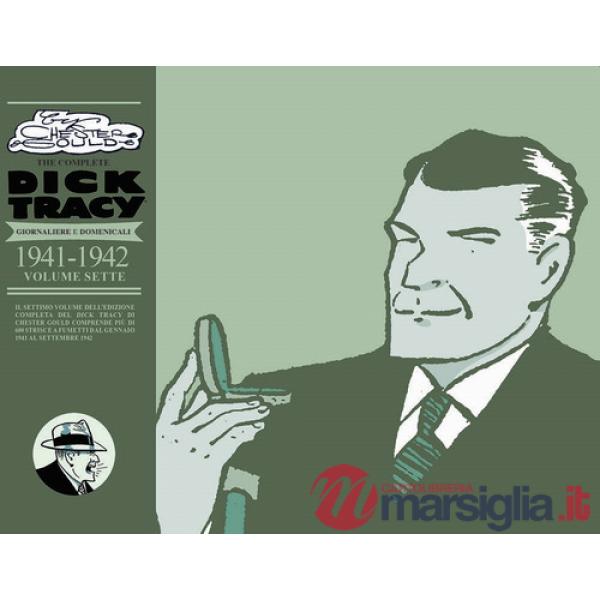 Complete Dick Tracy. Giornaliere e domenicali (The). Vol. 7: 1941-1942
