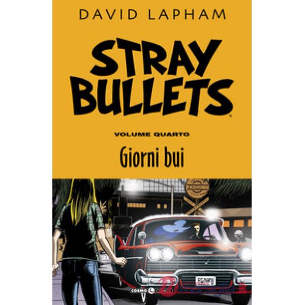 Stray bullets. Vol. 4: Giorni bui