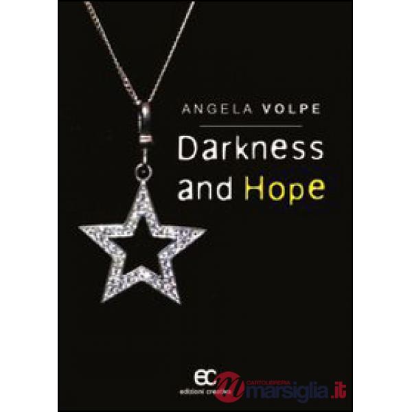Darkness and hope. Ediz. italiana