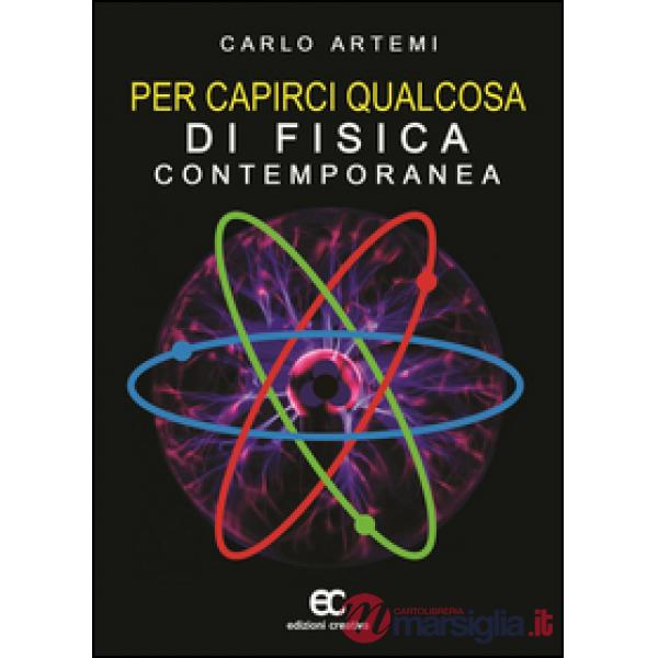 Per capire qualcosa di fisica contemporanea