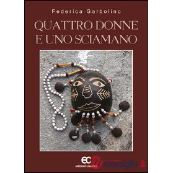 Quattro donne e uno sciamano