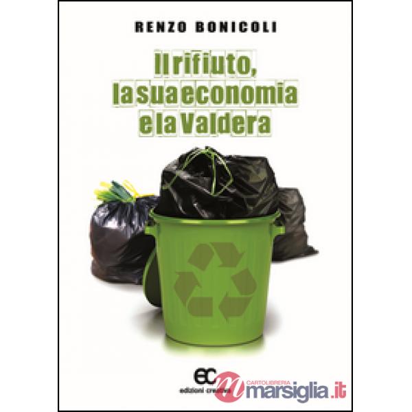 Rifiuto, la sua economia e la Valdera (Il)