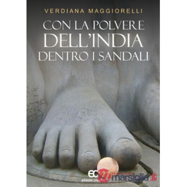 Con la polvere dell'India dentro i sandali