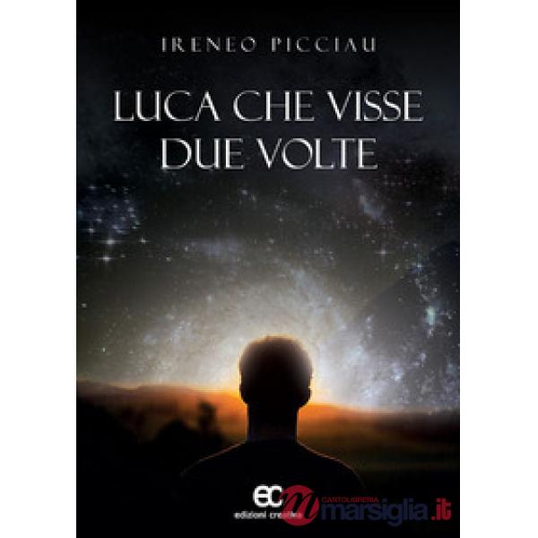 Luca che visse due volte