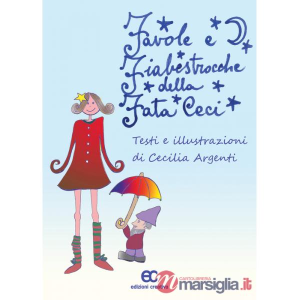 Favole e fiabestrocche della fata Ceci. Ediz. a colori