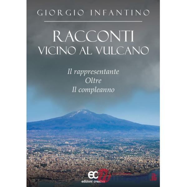 Racconti vicino al vulcano. Il rappresentante oltre il compleanno