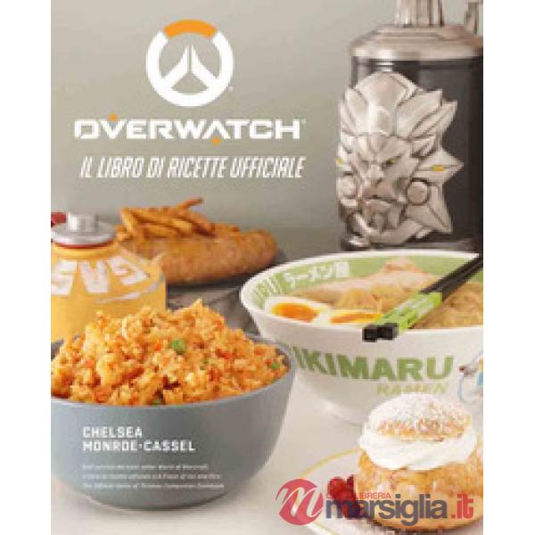 Overwatch. Il libro di ricette ufficiale