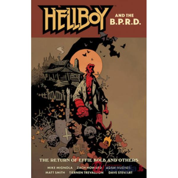 Il ritorno di Effie Kolb e altre storie. Hellboy & B.P.R.D.