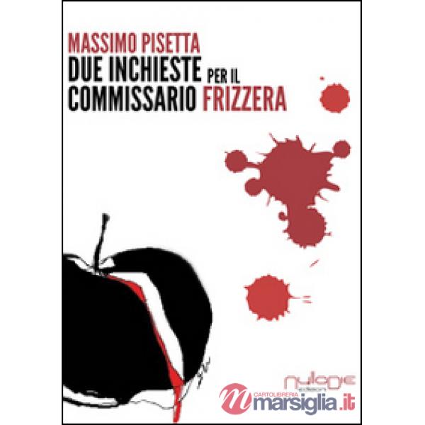 Due inchieste del commissario Frizzera