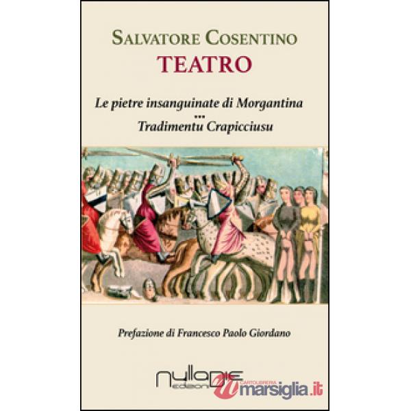 Teatro: Le pietre insanguinate di Morgantina-Tradimentu crapicciusu