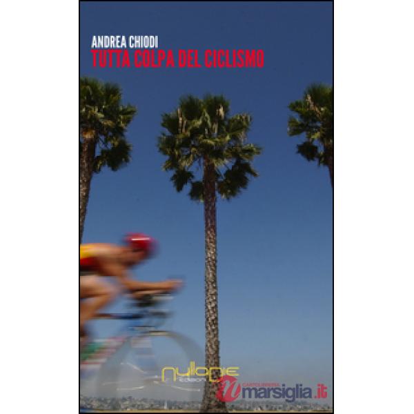 Tutta colpa del ciclismo