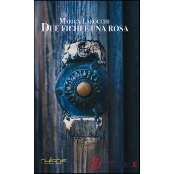 Due fichi e una rosa