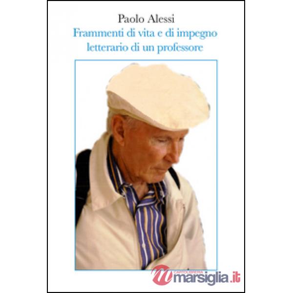 Frammenti di vita e impegno letterario di un professore