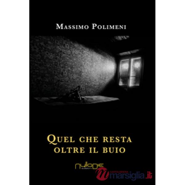 Quel che resta oltre il buio