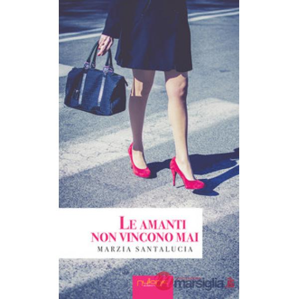 Amanti non vincono mai (Le)