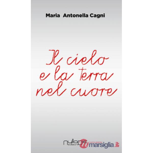 Cielo e la terra nel cuore (Il)