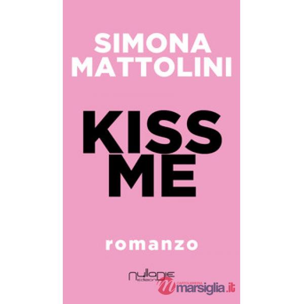 Kiss me