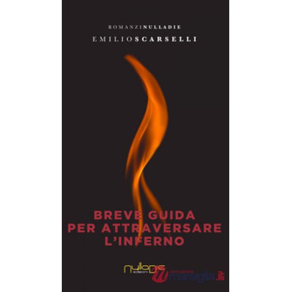 Breve guida per attraversare l'inferno