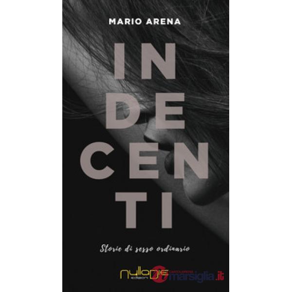Indecenti. Storie di sesso ordinario