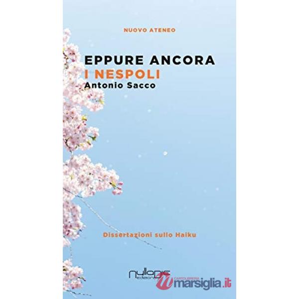 Eppure ancora i nespoli. Dissertazioni sullo haiku